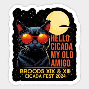 Hello Cicada My Old Amigo - Insect Invasion Broods XIX & XIII Sticker